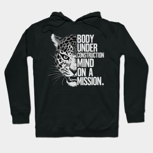 Body Under Construction Mind on a mission Hoodie